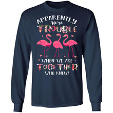 Load image into Gallery viewer, Flamingo Shirt Apparently We_re Trouble When We Are Together