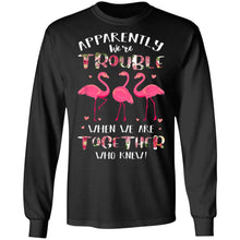 Load image into Gallery viewer, Flamingo Shirt Apparently We_re Trouble When We Are Together